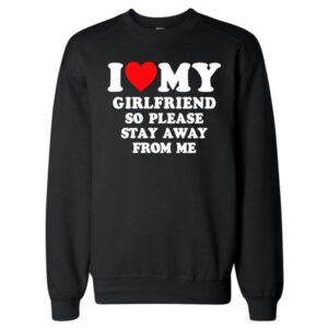 I LOVE MY GIRLFRIEND....